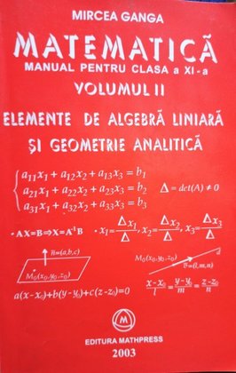 Elemente de algebra liniara si geometrie analitica - Manual pentru clasa a XIa, vol. II