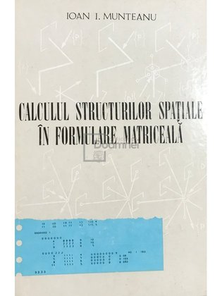 Calculul structurilor spațiale în formulare matriceală
