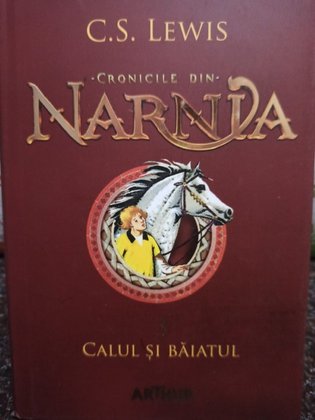 Cronicile din Narnia, vol. 3