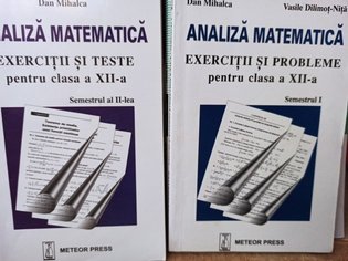 Analiza matematica - Exercitii si teste pentru clasa a XIIa, 2 vol.