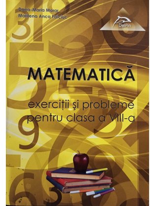 Matematica. Exercitii si probleme pentru clasa a VIII-a