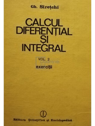 Calcul diferential si integral, vol. 2 - Exercitii