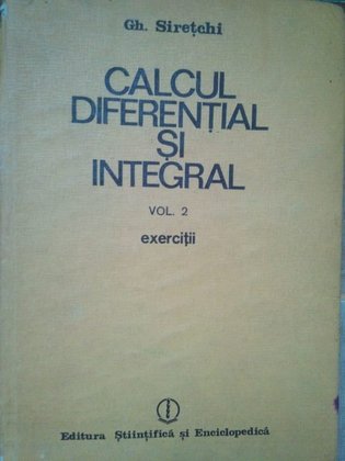 Calcul diferential si integral, vol. II, exercitii