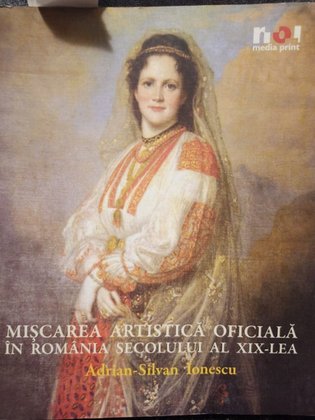 Miscarea artistica oficiala in Romania secolului al XIXlea (semnata)
