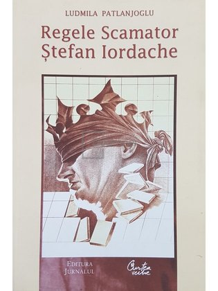 Regele Scamator Stefan Iordache