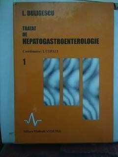Tratat de hepatogastroenterologie, vol I