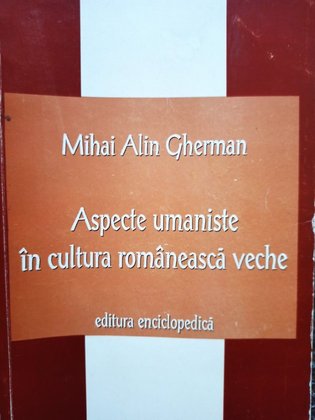 Aspecte umaniste in cultura romaneasca veche