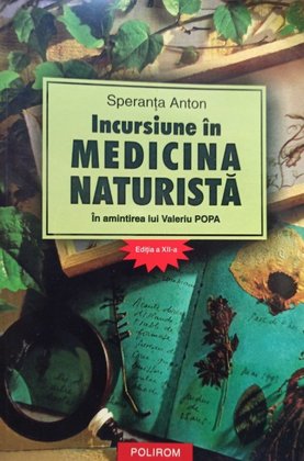 Incursiune in medicina naturista, editia a XIIa