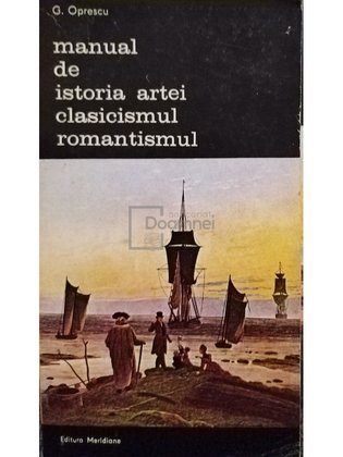 Manual de istoria artei. Clasicismul, romantismul