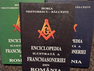 Enciclopedia ilustrata a francmasoneriei din Romania, 3 vol.
