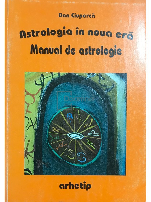 Astrologia în noua eră - Manual de astrologie