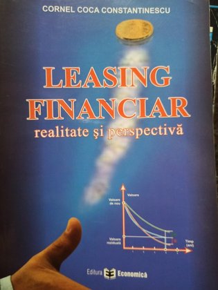 Leasing financiar - realitate si perspectiva