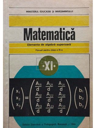 Matematica - Elemente de algebra superioara - Manual pentru clasa a XI-a