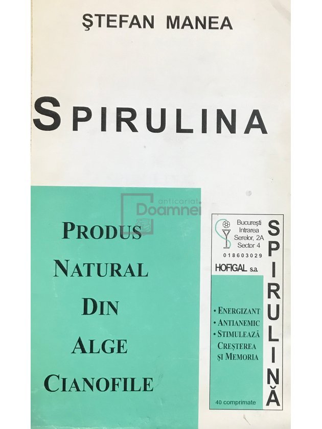 Spirulina. Produs natural din alge cianofile