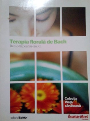 Terapia florala de Bach. Remedii pentru emotii