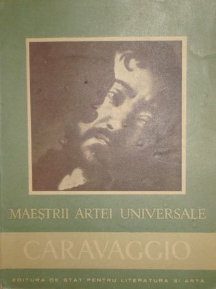 Caravaggio - Maestrii artei universale