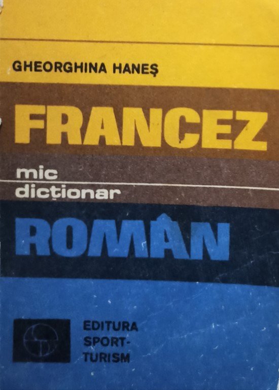 Mic dictionar francez - roman