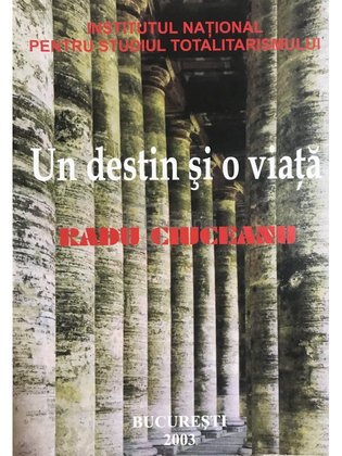 Un destin și o viață - Radu Ciuceanu (dedicație)
