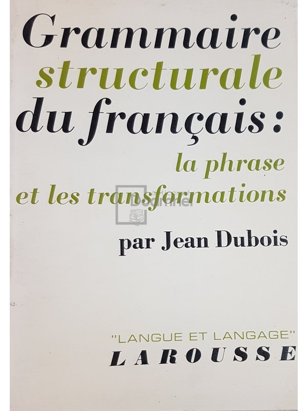 Grammaire structurale du francais: la phrase et les transformations