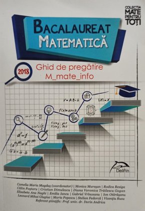 Bacalaureat matematica 2018 - Ghid de pregatire - M_mate_info