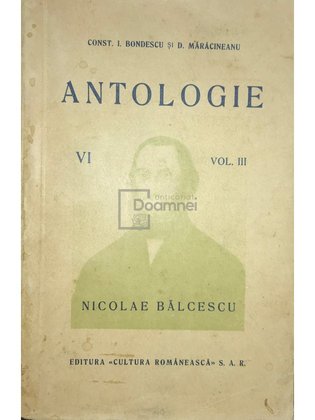 Antologie VI, vol. III - Nicolae Bălcescu