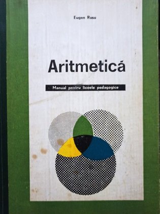 Aritmetica. Manual pentru liceele pedagogice