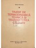 Tratat de termodinamică tehnică și transmiterea căldurii