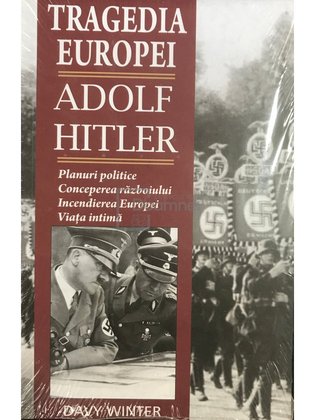 Tragedia Europei - Adolf Hitler