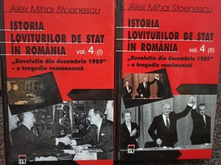 Istoria loviturilor de stat in Romania, 2 vol.