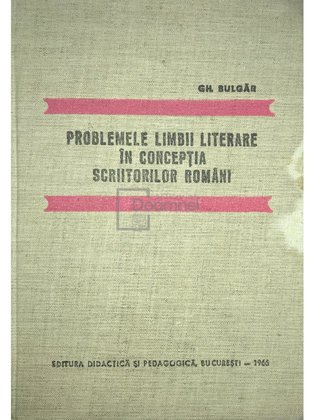 Problemele limbii literare în concepția scriitorilor români