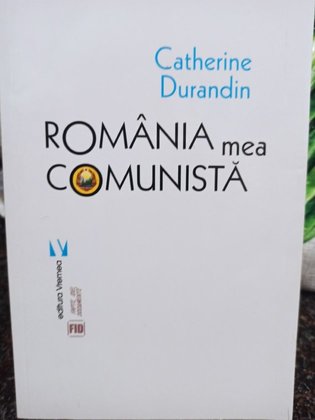 Romania mea comunista