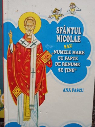 Sfantul Nicolae sau "numele mare cu fapte de renume se tine"