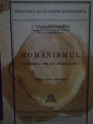 Romanismul catehismul unei noi spiritualitati, ed. a doua revazuta