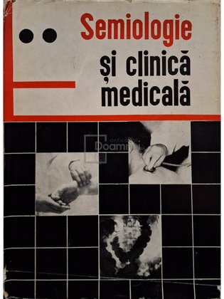 Semiologie si clinica medicala, vol. 2