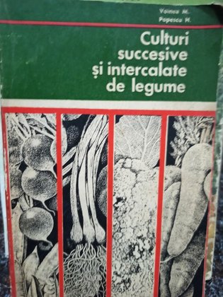 Culturi succesive si intercalate de legume
