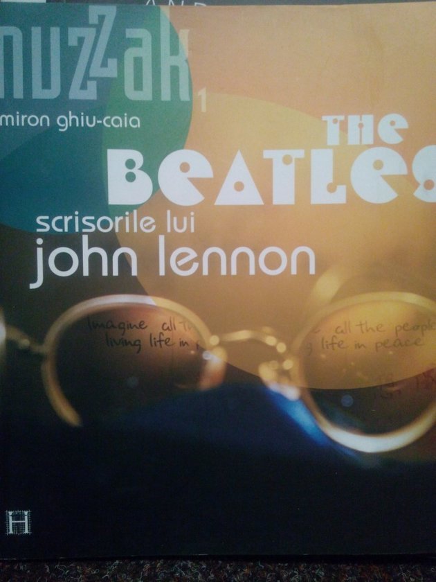 The Beatles. Scrisorile lui John Lennon