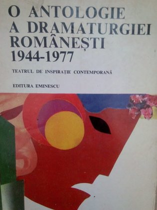 O antologie a dramaturgiei Romanesti 19441977