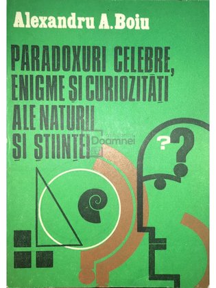 Paradoxuri celebre, enigme și curiozități ale naturii și stiintei