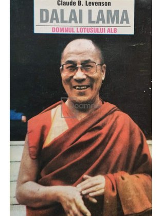 Dalai Lama. Domnul lotusului alb