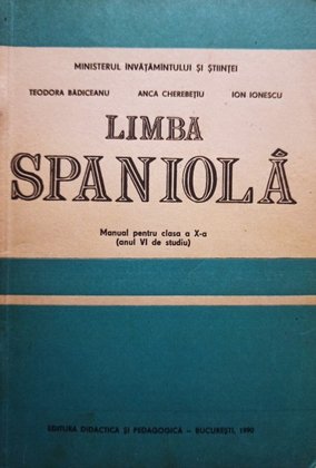 Limba spaniola - Manual pentru clasa a Xa (anul VI de studiu)