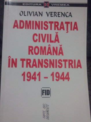 Administratia civila Romana in Transnistria 1941 1944