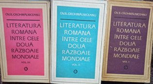 Literatura romana intre cele doua razboaie mondiale, 3 vol.
