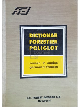 Dictionar forestier poliglot roman, englez, german, francez