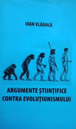 Argumente stiintifice contra evolutionismului