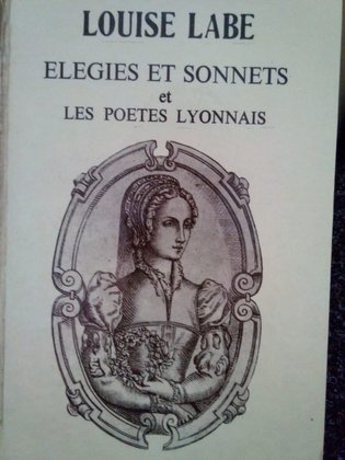 Elegies et sonnets et les poetes lyonnais