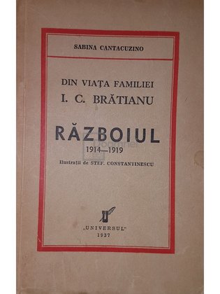 Din viața familiei I. C. Brătianu. Războiul 1914-1919