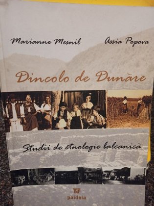 Dincolo de Dunare. Studii de etnologie balcanica