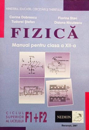 Fizica F1+F2 - Manual pentru clasa a XIIa