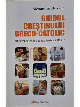 Ghidul crestinului greco-catolic