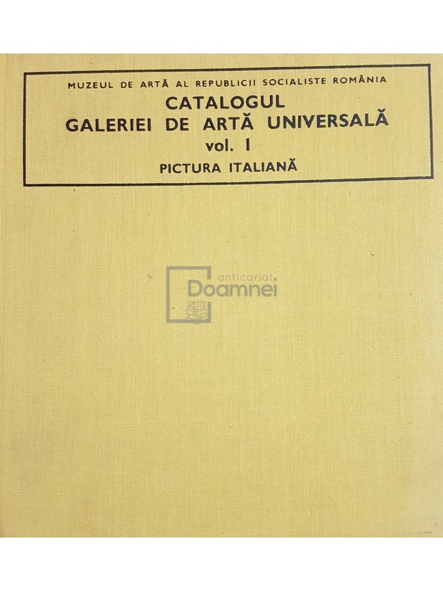 Catalogul Galeriei de Arta Universala, vol. 1
